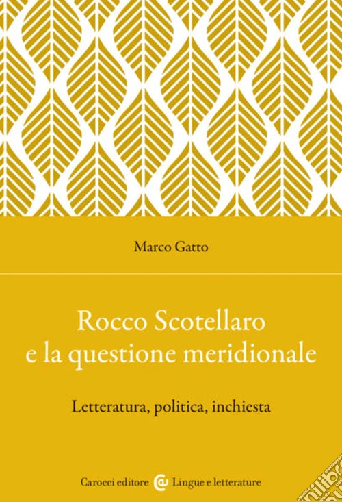Rocco Scotellaro e la questione meridionale. Letteratura, politica, inchiesta