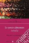 Lo spreco alimentare in Italia. Riflessioni, dati, testimonianze libro