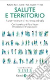 Salute e territorio. Nuove strutture di assistenza primaria libro