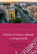 Pratiche di turismo culturale e sviluppo locale. Il progetto di valorizzazione del complesso ecomuseale Casilino ad Duas Lauros