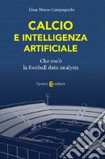 Calcio e intelligenza artificiale. Che cos'è la football data analysis