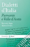 Dialetti d'Italia: Piemonte e Valle d'Aosta libro