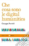 Che cosa sono le digital humanities libro