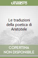 Le traduzioni della poetica di Aristotele