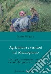 Agricoltura e territori nel Mezzogiorno. Dalla «grande trasformazione» europea al secondo dopoguerra (secoli XVIII-XX) libro