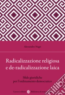 Radicalizzazione religiosa, de-radicalizzazione laica. Sfide giuridiche per l'ordinamento democratico