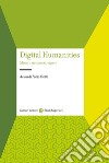 Digital humanities. Metodi, strumenti, saperi libro