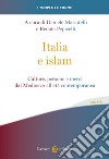 Italia e islam. Culture, persone e merci dal Medioevo all'età contemporanea libro