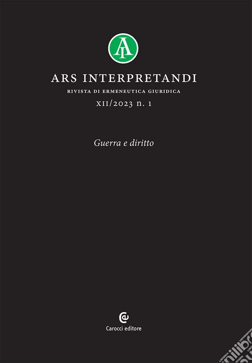 Ars interpretandi (2023). Vol. 1: Guerra e diritto