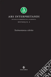 Ars interpretandi (2023). Vol. 2: Testimonianza e diritto