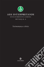 Ars interpretandi (2023). Vol. 2: Testimonianza e diritto libro