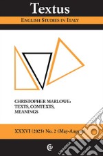 Textus. English studies in Italy (2023). Vol. 3: Christopher Marlowe: texts, contexts and meanings libro