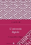 L'università digitale. Uno sguardo sociologico libro