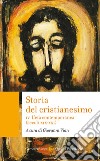 Storia del cristianesimo. Vol. 4: L' età contemporanea (secoli XIX-XXI) libro di Vian G. M. (cur.)