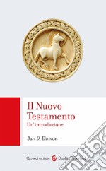 Il Nuovo Testamento. Un'introduzione libro