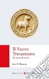 Il Nuovo Testamento. Un'introduzione libro