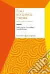 Fonti per la storia romana. Società, cultura, economia libro