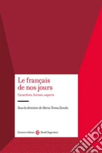 Le fran�ais de nos jours. Caract�res, formes, aspects