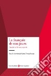 Le français de nos jours. Caractères, formes, aspects libro