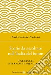 Storie da ascoltare nell'Italia del boom. Il radiodramma da Primo Levi a Giorgio Manganelli libro