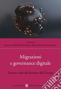 Migrazioni e governance digitale. Persone e dati alle frontiere dell'Europa