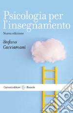 Psicologia per l'insegnamento libro