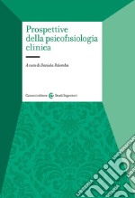 Prospettive della psicofisiologia clinica libro