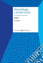 Metodologia e diritto civile. Una prospettiva filosofica libro