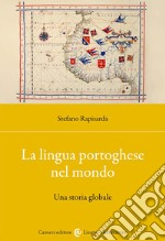 La lingua portoghese nel mondo. Una storia globale