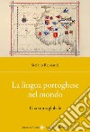 La lingua portoghese nel mondo. Una storia globale libro di Rapisarda Stefano