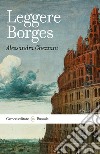 Leggere Borges libro