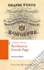 Beethoven: Grande Fuga. Con QR Code libro