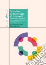 Manuale di psicologia di comunità. Teorie, metodi, esperienze per il benessere delle società contemporanee libro