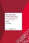 Introducing sociolinguistics. A glance at the English-speaking social and cultural worlds libro