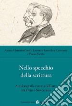 Nello specchio della scrittura. Autobiografia e storia dell'arte tra Otto e Novecento libro