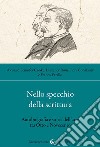 Nello specchio della scrittura. Autobiografia e storia dell'arte tra Otto e Novecento libro