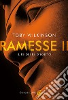 Ramesse II. Il re dei re d'Egitto libro di Wilkinson Toby