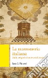 La massoneria italiana. Dalle origini al nuovo millennio libro