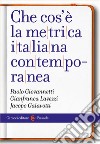 Che cos'è la metrica italiana contemporanea libro