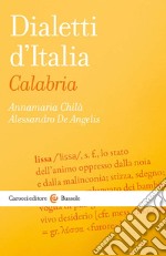 Dialetti d'Italia: Calabria libro