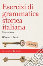 Esercizi di grammatica storica italiana libro