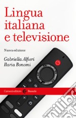 Lingua italiana e televisione libro