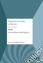 Rigenerazione urbana. Sfide e strategie