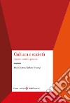 Cultura e società. Concetti, modelli, questioni libro