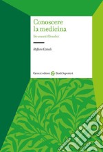 Conoscere la medicina. Strumenti filosofici