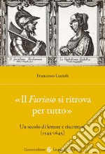 «Il Furioso si ritrova per tutto». Un secolo di letture e riscritture (1515-1645) libro