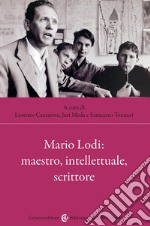 Mario Lodi: maestro, intellettuale, scrittore libro