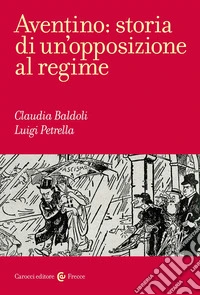 Aventino: storia di un'opposizione al regime