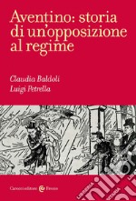 Aventino: storia di un'opposizione al regime