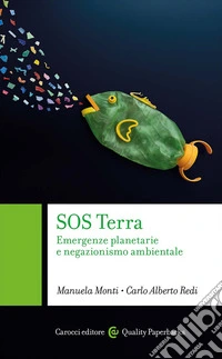 SOS Terra. Emergenze planetarie e negazionismo ambientale